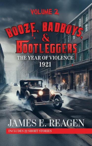 Booze Badboys & Bootleggers Volume 2