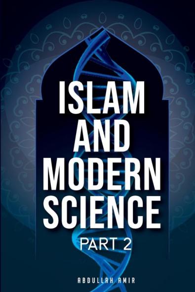 ISLAM AND MODERN SCIENCE