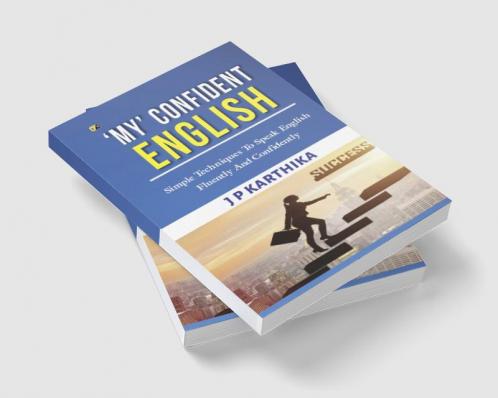My' Confident English Simple Techniques To Speak English Fluently And Confidently