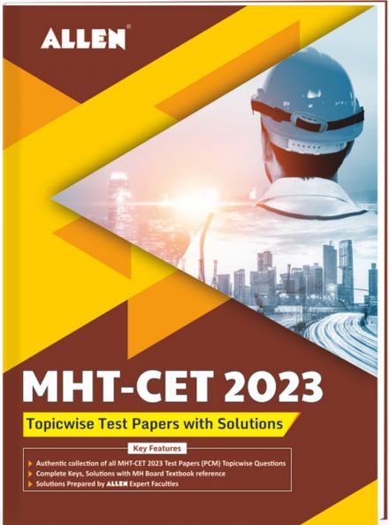 MHT-CET 2023 Topic wise Test Papers with Solutions by ALLEN | Physics Chemistry & Mathematics