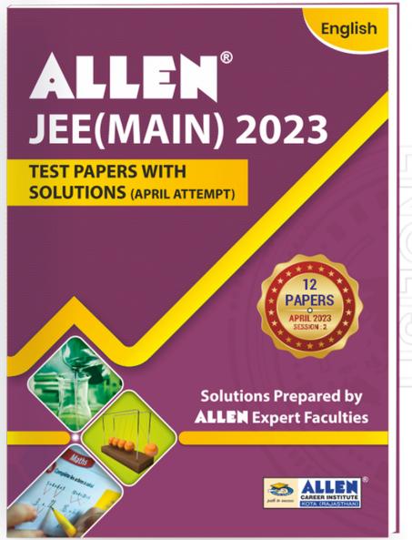JEE MAIN 2023 Test Papers with Solutions in English (April Session-2)