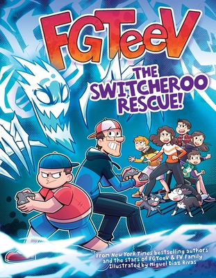 FGTEEV: THE SWITCHEROO RESCUE]