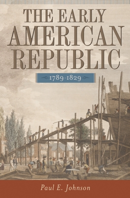 The Early American Republic 1789-1829