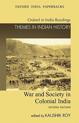 WAR AND SOCIETY IN COLONIAL INDIA 2E OIP