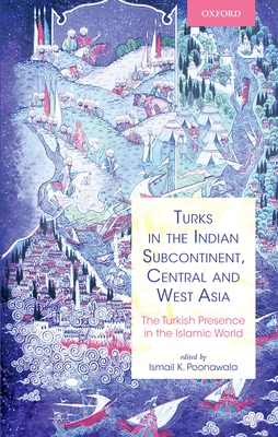 TURKS IN THE IND SUBCO. CENT & WEST ASIA
