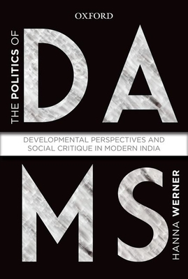 THE POLITICS OF DAMS