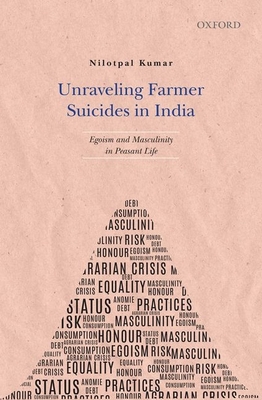 UNRAVELING FARMER SUICIDES IN INDIA