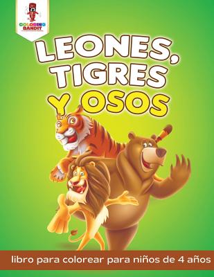 Leones Tigres Y Osos