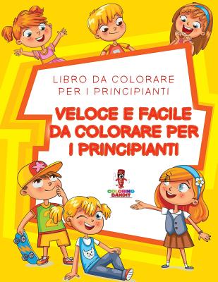 Veloce E Facile Da Colorare Per I Principianti