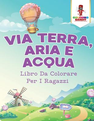 Via Terra Aria E Acqua