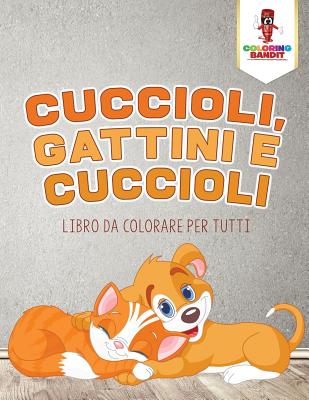 Cuccioli Gattini E Cuccioli