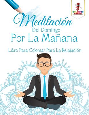 Meditación Del Domingo Por La Mañana