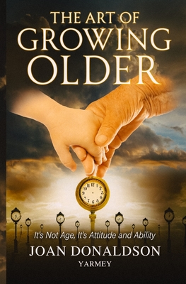 The Art of Growing Older