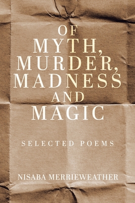 Of Myth Murder Madness and Magic