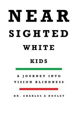 Nearsighted White Kids