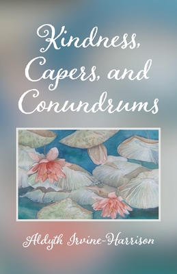 Kindness Capers and Conundrums