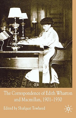Correspondence of Edith Wharton and Macmillan 1901-1930