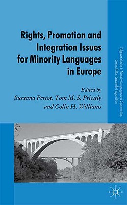 Rights Promotion and Integration Issues for Minority Languages in Europe