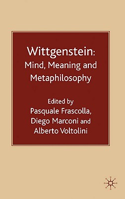 Wittgenstein: Mind Meaning and Metaphilosophy