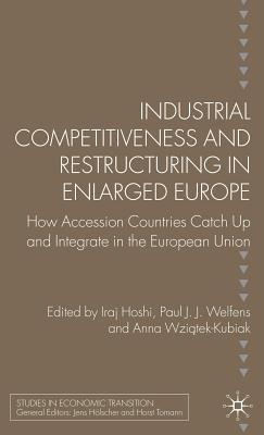 Industrial Competitiveness and Restructuring in Enlarged Europe