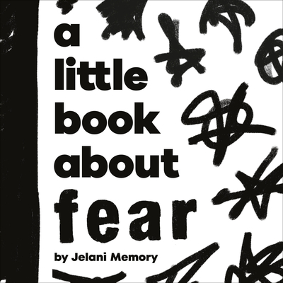 A LITTLE BOOK ABOUT FEAR