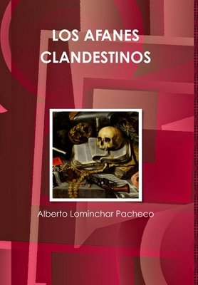 LOS AFANES CLANDESTINOS