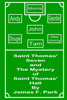 Saint Thomas' Seven and The Mystery of Saint Thomas' Hall