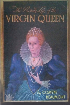 Private Life of the Virgin Queen