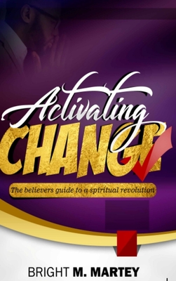 ACTIVATING CHANGE