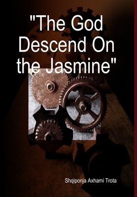 The God Descend On the Jasmine