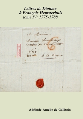 Lettres de Diotime à Hemsterhuis IV