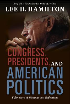 Congress Presidents and American Politics