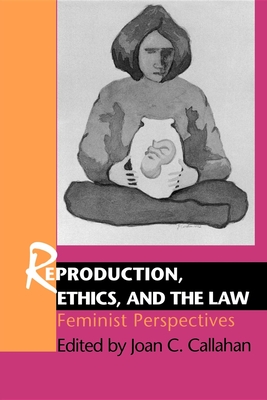 Reproduction Ethics and the Law