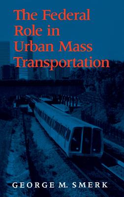Federal Role in Urban Mass Transportation