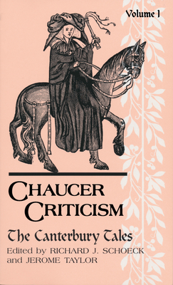 Chaucer Criticism Volume 1