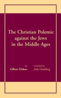Christian Polemic against the Jews in the Middle Ages