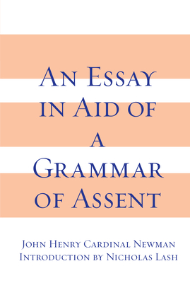 Essay in Aid of A Grammar of Assent An