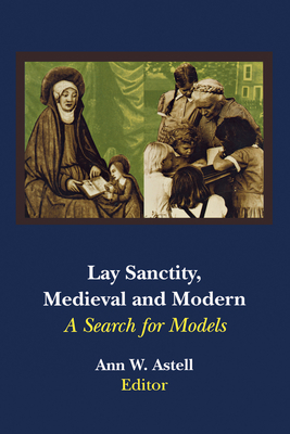 Lay Sanctity Medieval and Modern