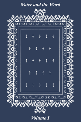 Water and the Word Volume I