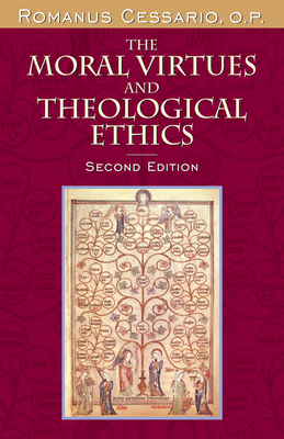 The Moral Virtues and Theological Ethics Second Edition