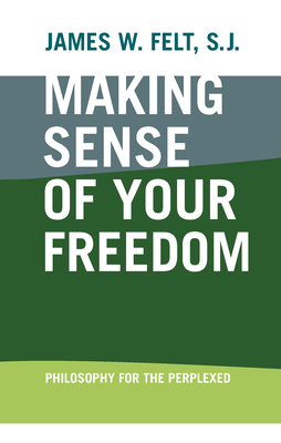 Making Sense of Your Freedom