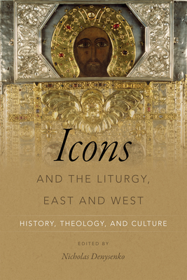 Icons and the Liturgy East and West