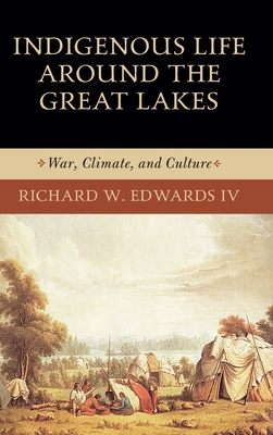 Indigenous Life Around the Great Lakes