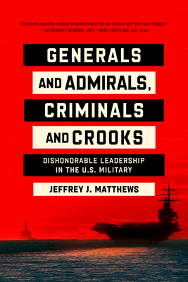 Generals and Admirals Criminals and Crooks