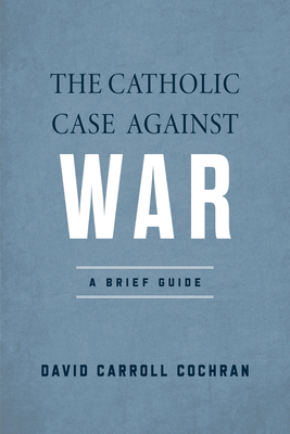 Catholic Case Against War