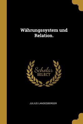Währungssystem und Relation.