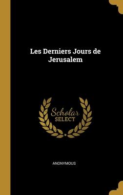Les Derniers Jours de Jerusalem
