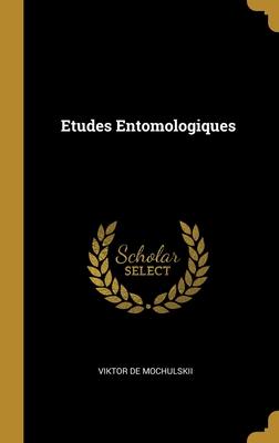 Etudes Entomologiques