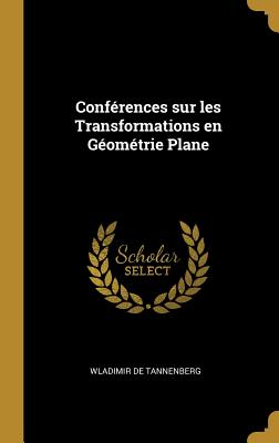 Conférences sur les Transformations en Géométrie Plane