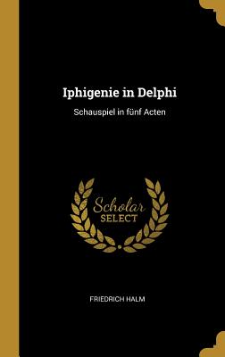 Iphigenie in Delphi